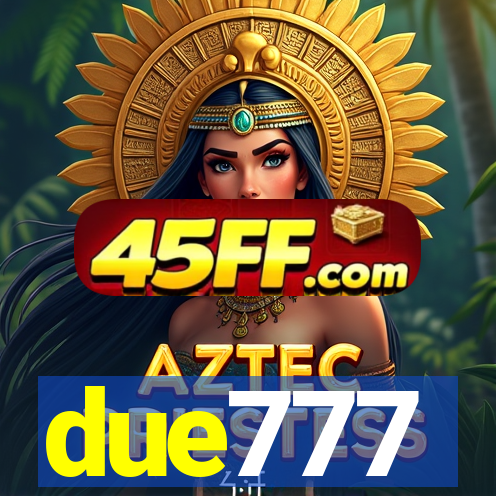 due777