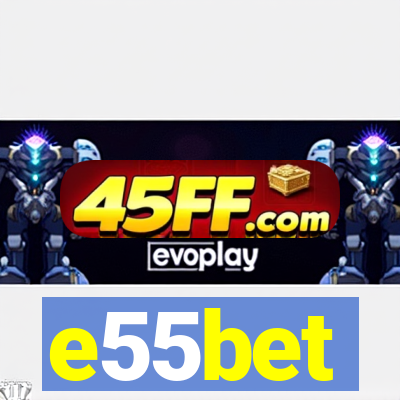 e55bet