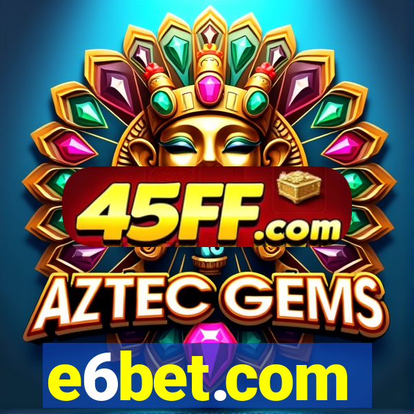 e6bet.com