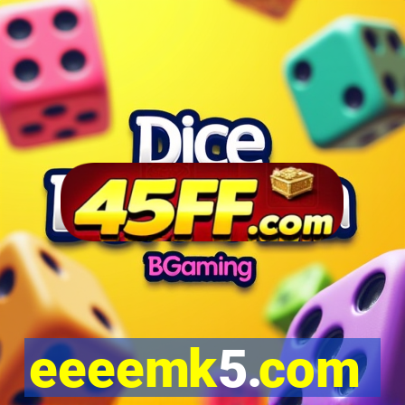 eeeemk5.com