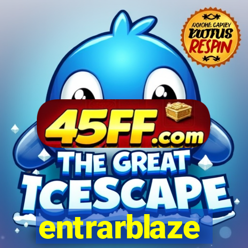 entrarblaze
