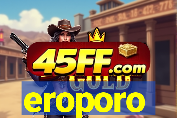 eroporo