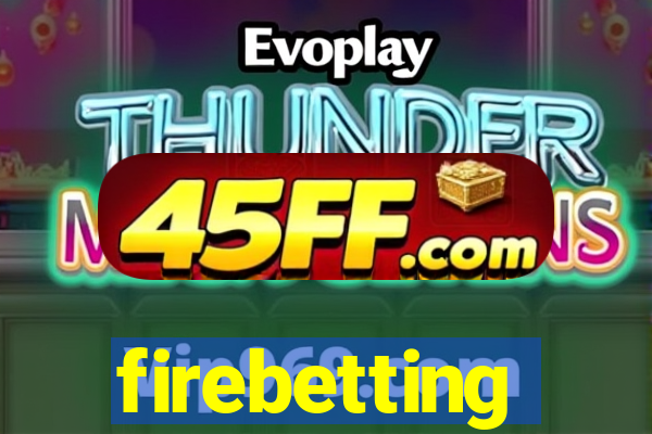 firebetting