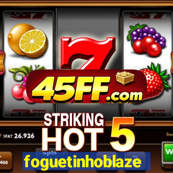foguetinhoblaze
