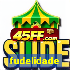 fudelidade