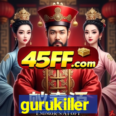 gurukiller