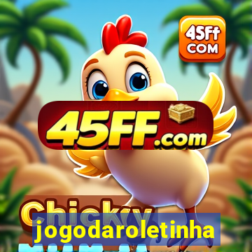 jogodaroletinha