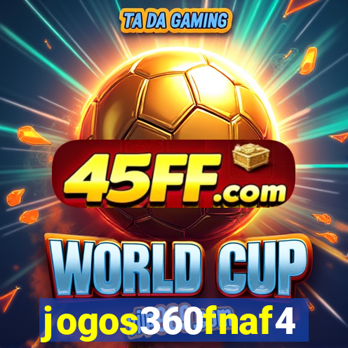 jogos360fnaf4