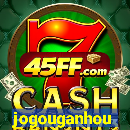 jogouganhou