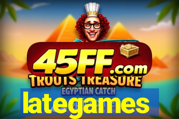 lategames