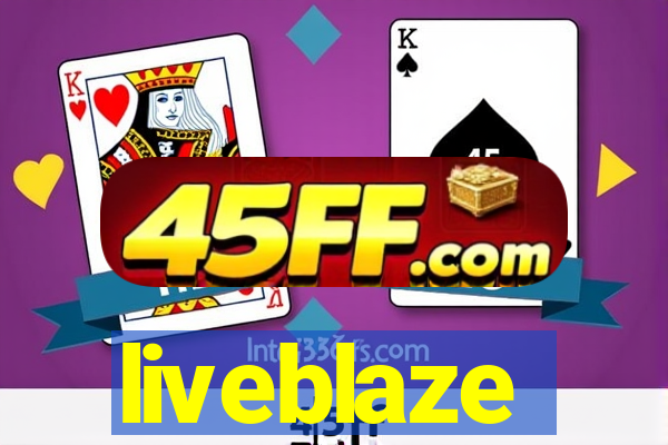 liveblaze