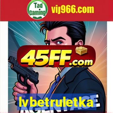 lvbetruletka