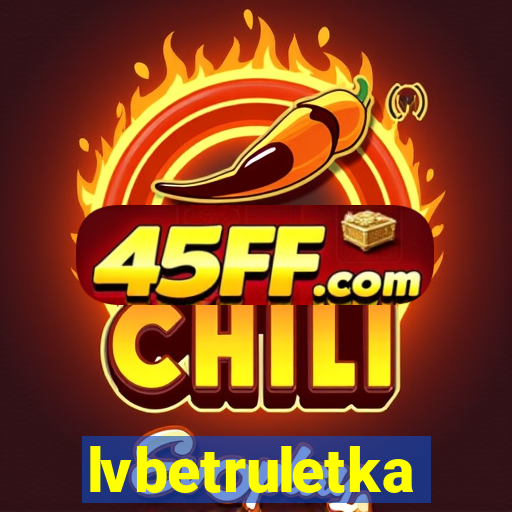lvbetruletka