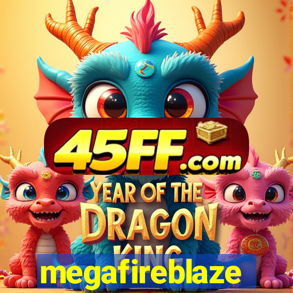 megafireblaze