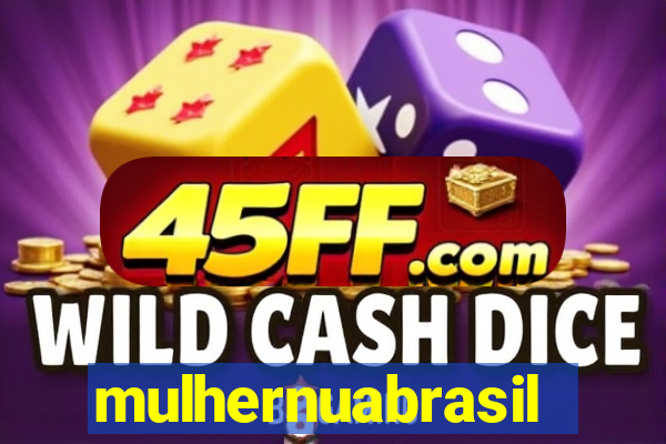 mulhernuabrasil