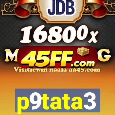 p9tata3