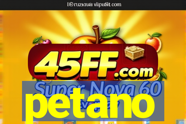 petano