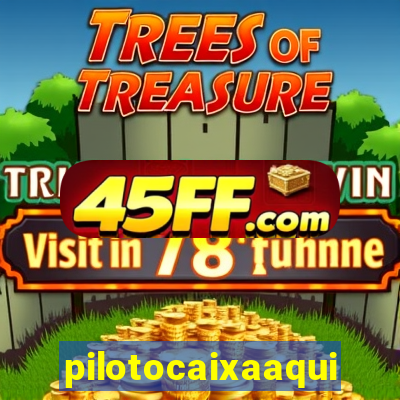 pilotocaixaaqui