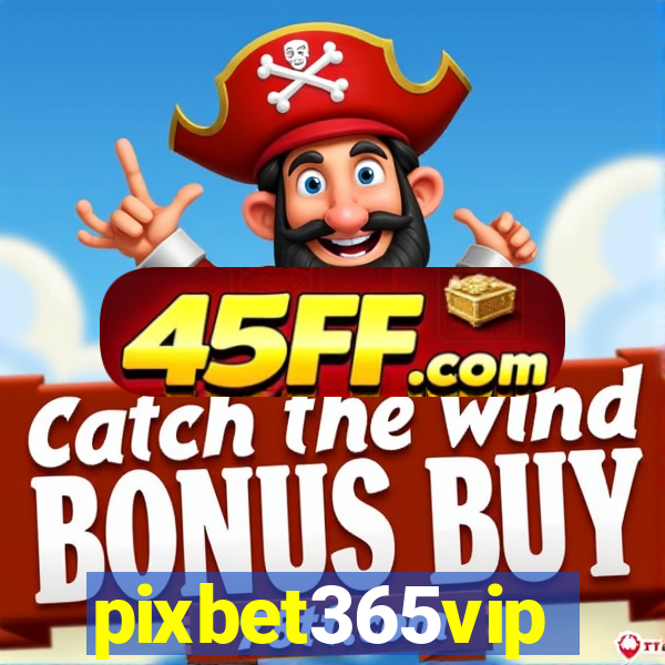 pixbet365vip
