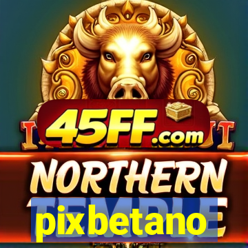 pixbetano