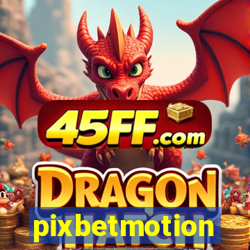 pixbetmotion