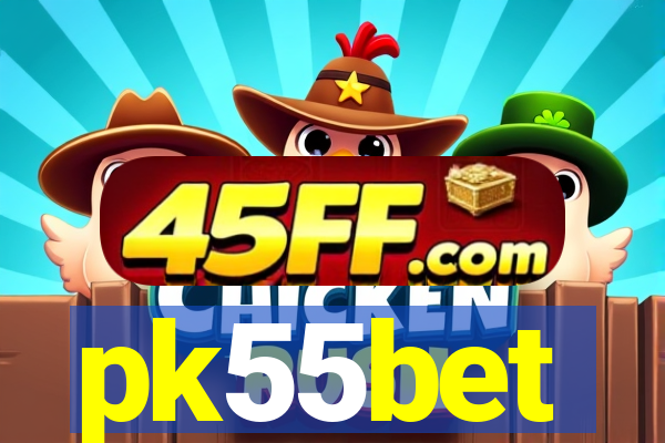 pk55bet