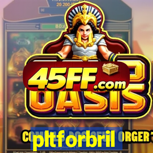 pltforbril