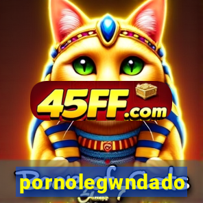 pornolegwndado