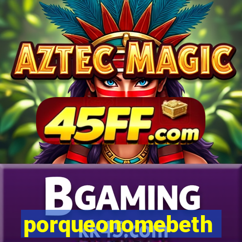 porqueonomebeth