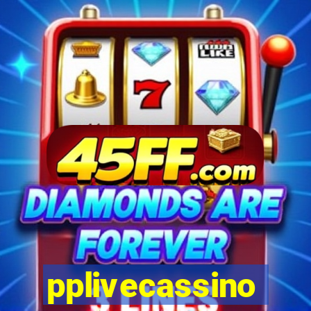pplivecassino