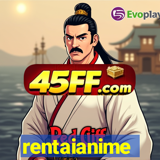 rentaianime