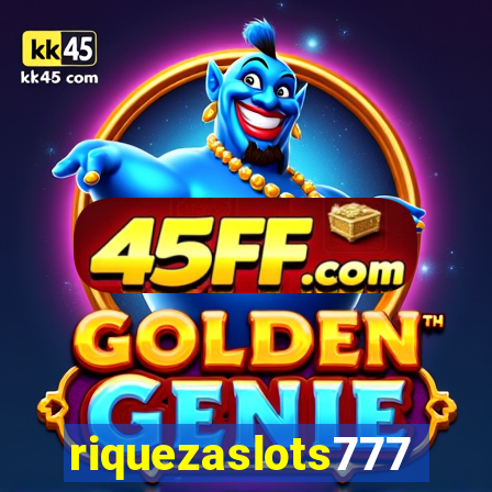 riquezaslots777