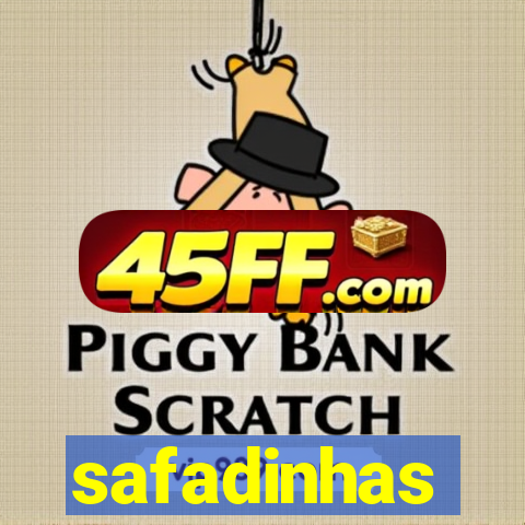safadinhas