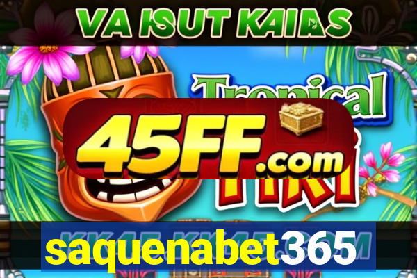 saquenabet365