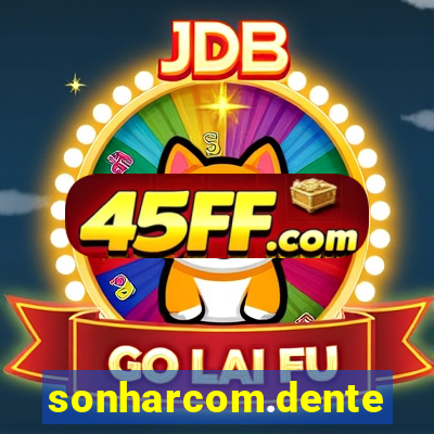 sonharcom.dente
