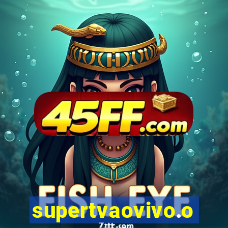 supertvaovivo.oi