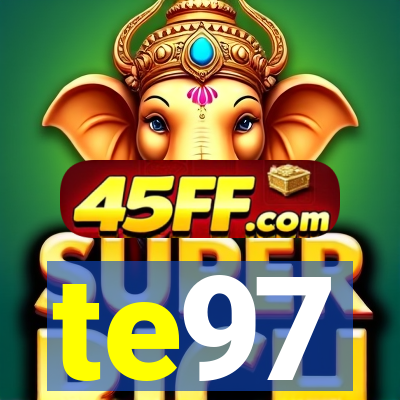te97