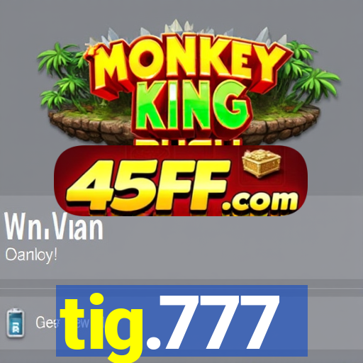 tig.777