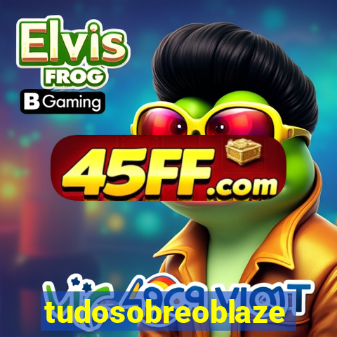tudosobreoblaze