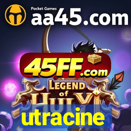 utracine