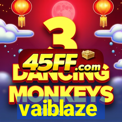 vaiblaze