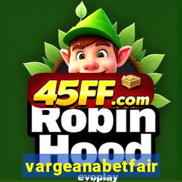 vargeanabetfair
