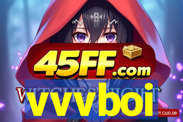 vvvboi