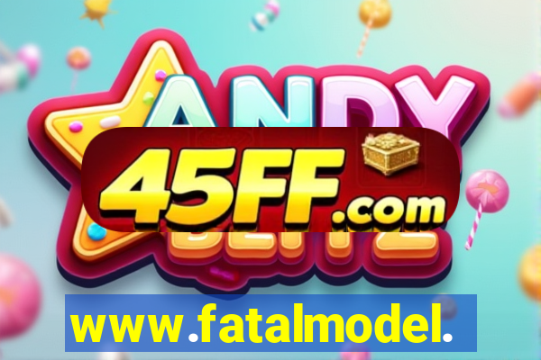 www.fatalmodel.cok