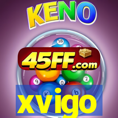 xvigo
